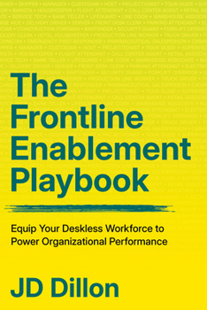 Paperback The Frontline Enablement Playbook: Equip Your Deskless Workforce to Power Organizational Performance Book