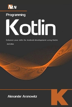 Paperback Programming Kotlin: Enhance your skills for Android development using Kotlin, 2nd Edition Book