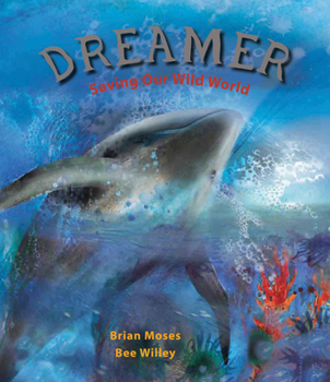 Hardcover Dreamer: Saving Our Wild World Book