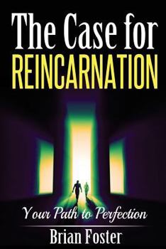 Paperback The Case for Reincarnation: Your Path to Perfection Book