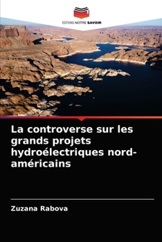 Paperback La controverse sur les grands projets hydroélectriques nord-américains [French] Book
