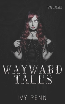 Paperback Wayward Tales: Volume 1 Book