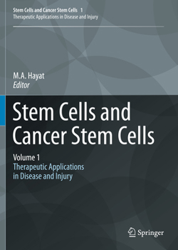 Paperback Stem Cells and Cancer Stem Cells, Volume 1: Stem Cells and Cancer Stem Cells, Therapeutic Applications in Disease and Injury: Volume 1 Book
