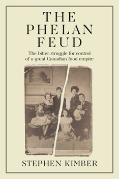 Hardcover The Phelan Feud: The Bitter Struggle for Control of the Family Firm Book