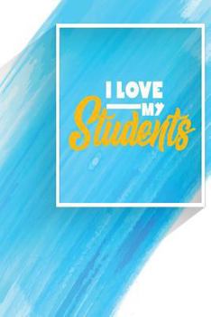 Paperback I Love My Students: One Subject College Ruled Notebook Book