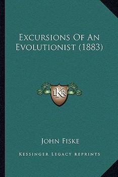 Paperback Excursions Of An Evolutionist (1883) Book