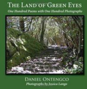 Paperback The Land of Green Eyes: One Hundred Poems with One Hundred Photographs Book