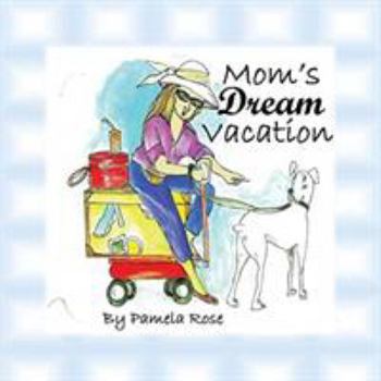 Paperback Mom's Dream Vacation Book