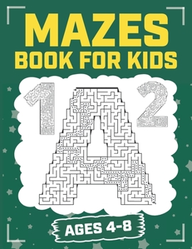 Paperback Mazes Book for Kids Ages 4-8: An Amazing Alphabet and Numbers Maze Activity Workbook for Kids 4 Years and Up Book