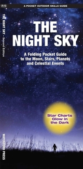 The Night Sky: A Folding Glow-In-The-Dark Pocket Guide to Prominent Stars & Constellations North of the Equator