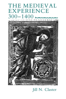 Paperback Medieval Experience: 300-1400 Book