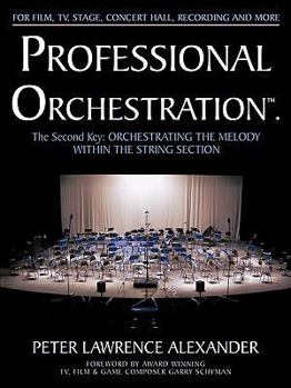 Paperback Professional Orchestration Vol 2A: Orchestrating the Melody Within the String Section Book
