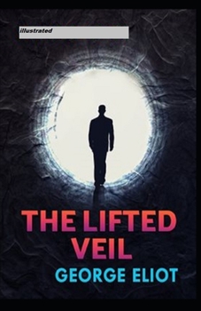 Paperback The Lifted Veil Illustrated Book