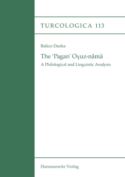 Paperback The 'Pagan' Oyuz-Nama: A Philological and Linguistic Analysis Book