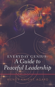 Hardcover Everyday Genius: a Guide to Peaceful Leadership Book