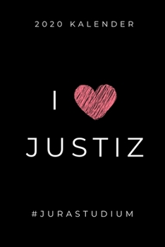 2020 KALENDER I JUSTIZ #JURASTUDIUM: A5 ERFOLGSJOURNAL 2020 zum Jura Studium | Notizbuch für Rechts-studenten Anwälte | witziger Spruch zum Abitur | ... Semester | Geschenkidee (German Edition)