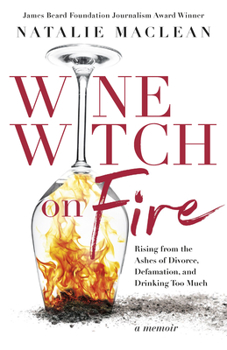 Paperback Wine Witch on Fire: Rising from the Ashes of Divorce, Defamation, and Drinking Too Much Book
