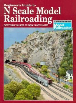 Paperback Beginner's Guide to N Scale Model Railroading Book
