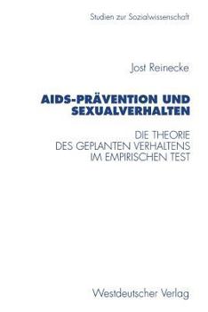 Paperback Aids-Prävention Und Sexualverhalten: Die Theorie Des Geplanten Verhaltens Im Empirischen Test [German] Book