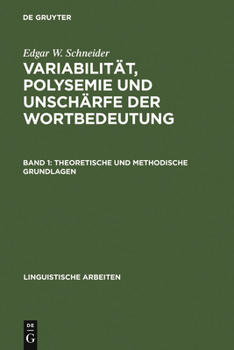 Hardcover Variabilität, Polysemie Und Unschärfe Der Wortbedeutung: Band 1: Theoretische Und Methodische Grundlagen. Band 2: Studien Zur Lexikalischen Semantik D [German] Book