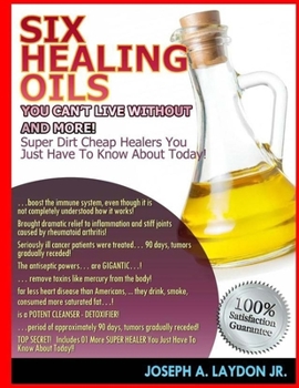 Paperback Six Healing Oils You Can't Live Without And More! Book