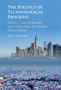 Hardcover The Politics of Technological Progress Book