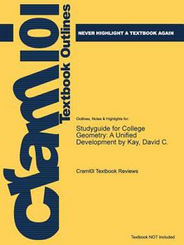 Paperback Studyguide for College Geometry: A Unified Development by Kay, David C. Book