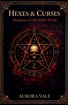 Paperback Hexes & Curses: Weapons of the Dark Witch (Black Magic) Book