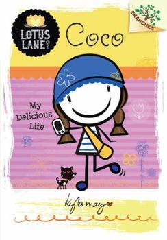 Coco: My Delicious Life - Book #2 of the Lotus Lane