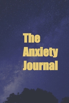 Paperback The Anxiety Journal: Stop Worrying Today! Book