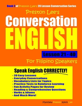 Paperback Preston Lee's Conversation English For Filipino Speakers Lesson 21 - 40 Book