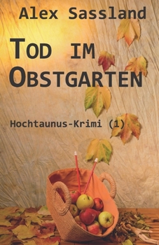 Paperback Tod im Obstgarten: Hochtaunus-Krimi (1) [German] Book