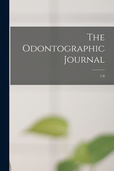 Paperback The Odontographic Journal; 7-8 Book
