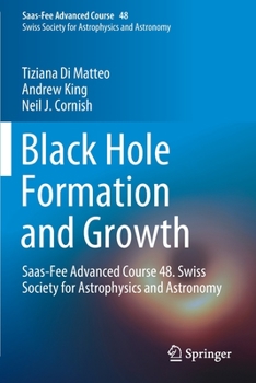 Paperback Black Hole Formation and Growth: Saas-Fee Advanced Course 48. Swiss Society for Astrophysics and Astronomy Book