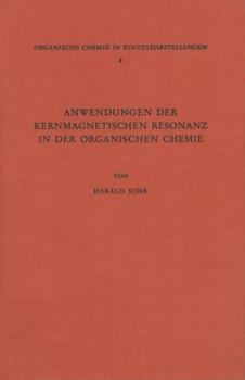 Paperback Anwendungen Der Kernmagnetischen Resonanz in Der Organischen Chemie [German] Book