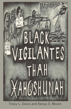 Black Vigilantes: Thah Xah Qshunah