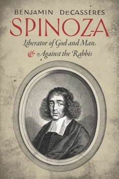 Paperback Spinoza: Liberator of God and Man & Against the Rabbis Book