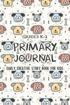 Paperback Grades K-2 Primary Journal Early Creative Story Book for Kids: Early Kids Creative Story Composition Book