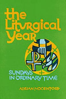 Paperback The Liturgical Year: Volume 4: Sundays, Nine to Thirty-Four in Ordinary Time Book