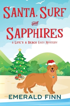 Santa, Surf and Sapphires - Book #4 of the Life's a Beach