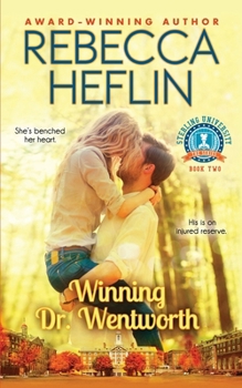 Winning Dr. Wentworth : Book Two, Sterling University Series - Book #2 of the Sterling University