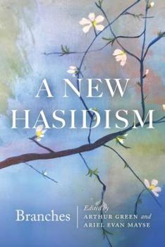 Paperback A New Hasidism: Branches Book