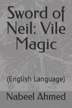 Paperback Sword of Neil: Vile Magic: (English Language) Book