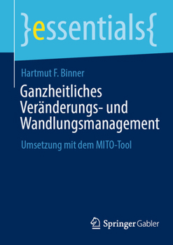Paperback Ganzheitliches Veränderungs- Und Wandlungsmanagement: Umsetzung Mit Dem Mito-Tool [German] Book