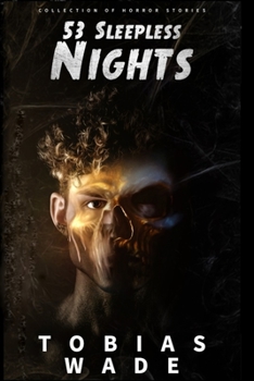 Paperback 53 Sleepless Nights: 50+ Monsters, Murders, Demons, and Ghosts. Short Horror Stories and Legends. Book