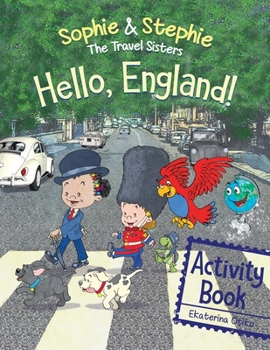 Paperback Hello, England! Activity Book: Explore, Play, and Discover Adventure Quest for Creative Kids Ages 4-8 Book