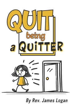 Quit Being a Quitter
