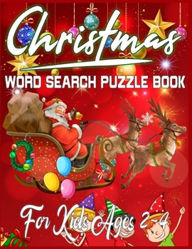 Christmas Word Search Puzzle Book For Kids Ages 2-4: Exercise your brain and fill your heart with Christmas spirit | A Brain Games For Smart Kids