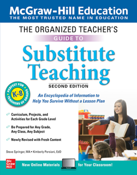 Paperback The Organized Teacher's Guide to Substitute Teaching, Grades K-8, Second Edition Book