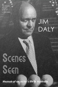 Paperback Scenes Seen: An Actor's Life in Australia Book